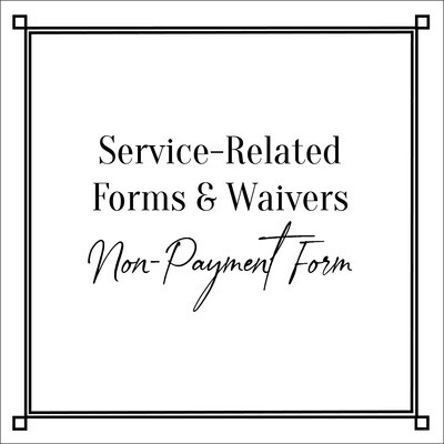 Service-Related Forms & Waivers Non-Payment Form