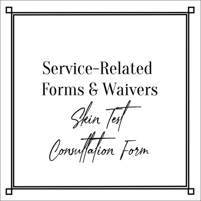 Service-Related Forms & Waivers Skin Test Consultation Form