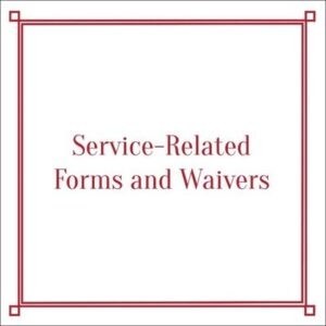 Service-Related Forms & Waivers