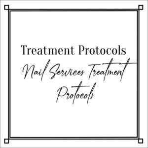 Treatment Protocols Nail Services