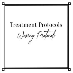 Treatment Protocols Waxing